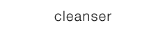 cleanser