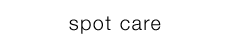 spot care